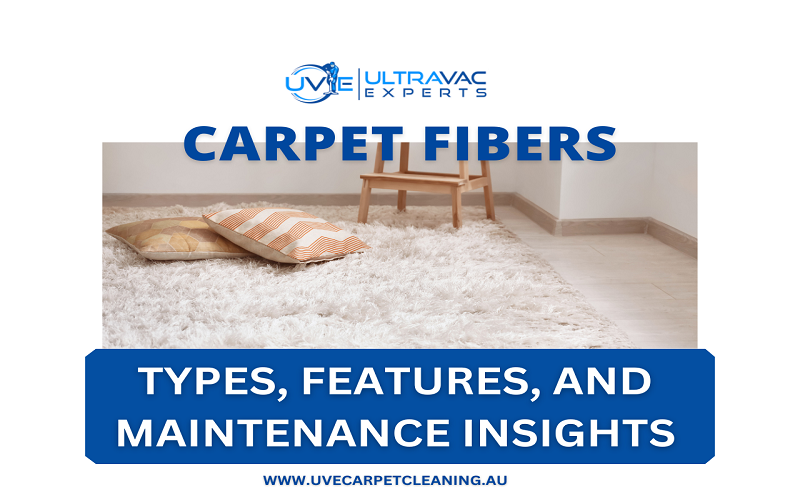 Carpet Fibers - Types features and maintanance insights